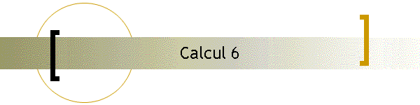 Calcul 6