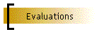 Evaluations